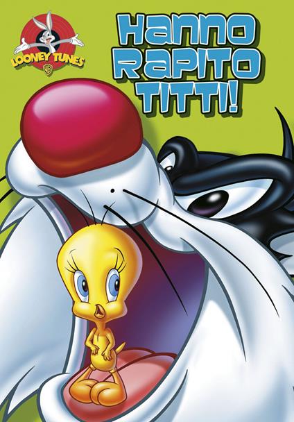 Hanno rapito Titti!. Looney Tunes - copertina