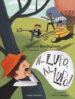 Al lupo, al lupo! Ediz. illustrata