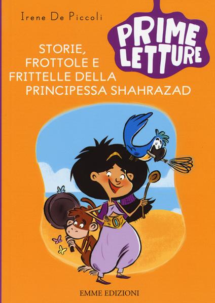 Storie, frottole e frittelle della principessa Sharazad - Irene De Piccoli - copertina