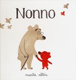 Nonno. Ediz. illustrata