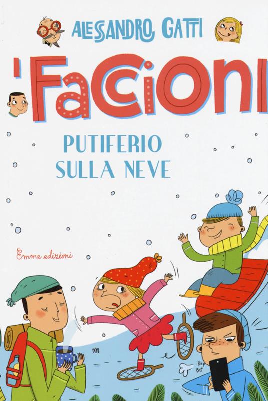 Putiferio sulla neve. I Faccioni. Vol. 5 - Alessandro Gatti - copertina