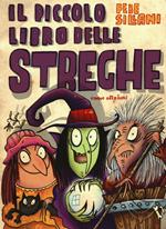 Il piccolo libro delle streghe. Piccoli libri mostruosi