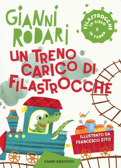 Un treno carico di filastrocche. Filastrocche in cielo e in terra - Gianni Rodari - copertina