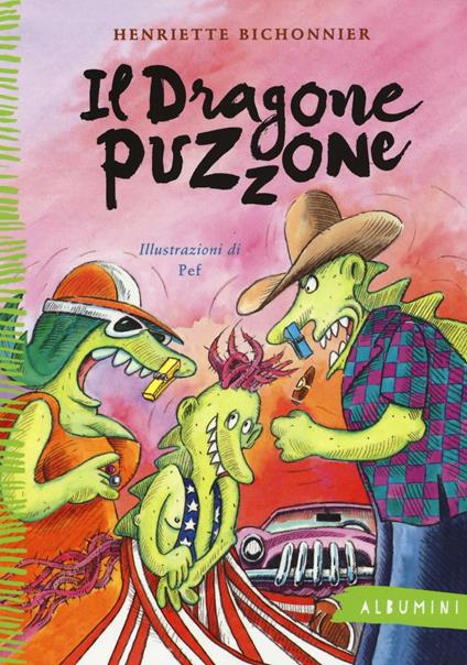 Il dragone puzzone. Ediz. a colori - Henriette Bichonnier - copertina