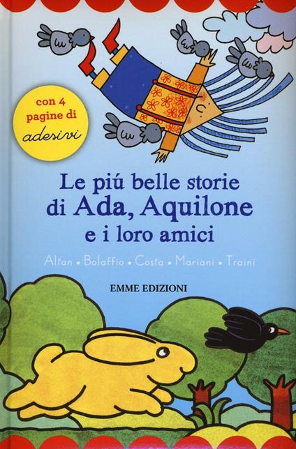 Le più belle storie di Ada, Aquilone e i loro amici. Con adesivi - copertina