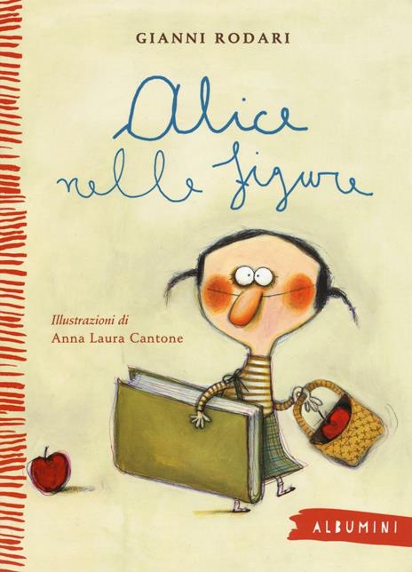 Alice nelle figure. Ediz. a colori - Gianni Rodari,Anna Laura Cantone - copertina