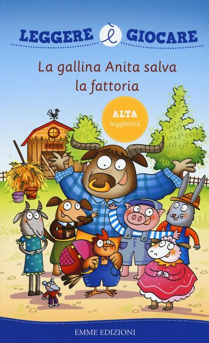 La gallina Anita salva la fattoria. Ediz. illustrata - Febe Sillani - copertina