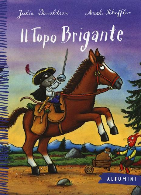 Il Topo Brigante. Ediz. a colori - Julia Donaldson - copertina