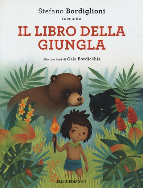 Il libro della giungla da Rudyard Kipling. Ediz. a colori - Stefano Bordiglioni - copertina