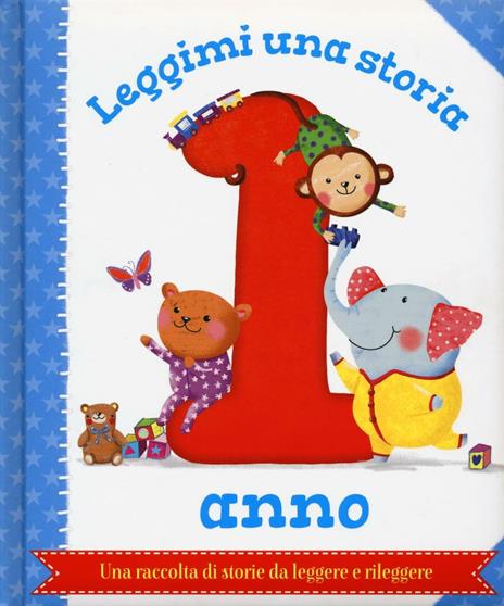 Leggimi una storia. 1 anno. Ediz. a colori - copertina