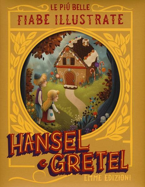 Hansel & Gretel. Le più belle fiabe illustrate. Ediz. a colori - Giuditta Campello - copertina