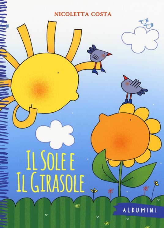 Il sole e il girasole - Nicoletta Costa - copertina