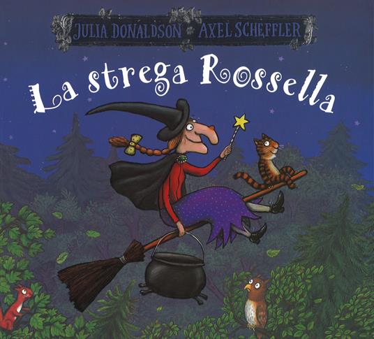 La strega Rossella. Ediz. a colori - Julia Donaldson - copertina
