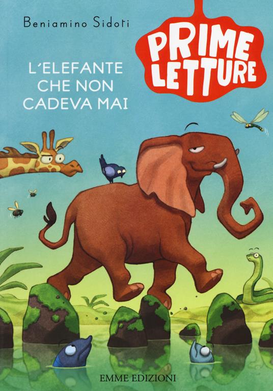 L' elefante che non cadeva mai. Ediz. a colori - Beniamino Sidoti - copertina