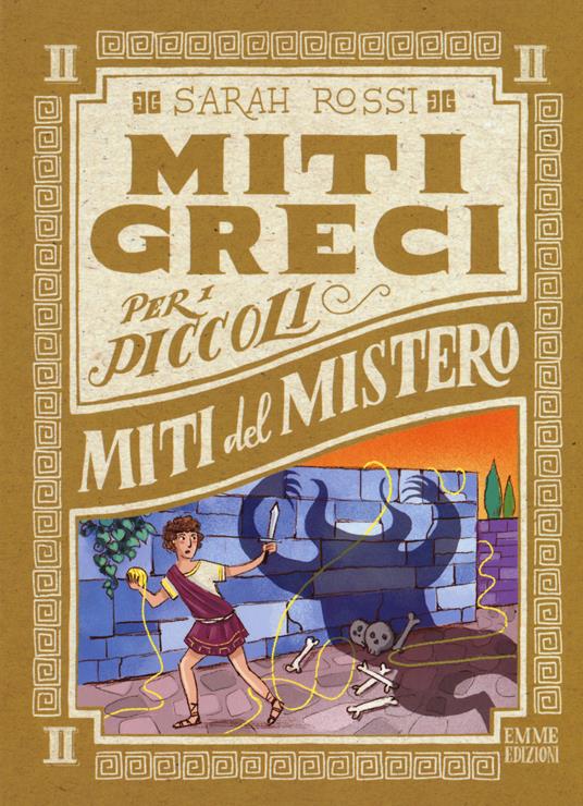 Miti del mistero. Miti greci per i piccoli. Vol. 2 - Sarah Rossi - copertina