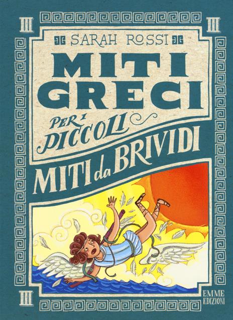 Miti da brividi. Miti greci per i piccoli. Ediz. a colori. Vol. 3 - Sarah Rossi - copertina