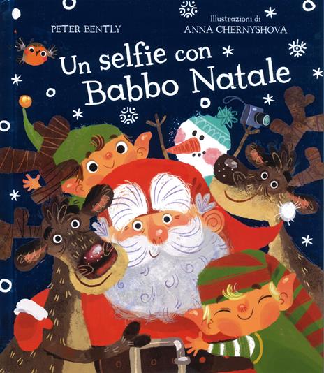 Un selfie con Babbo Natale. Ediz. a colori - Peter Bently - copertina