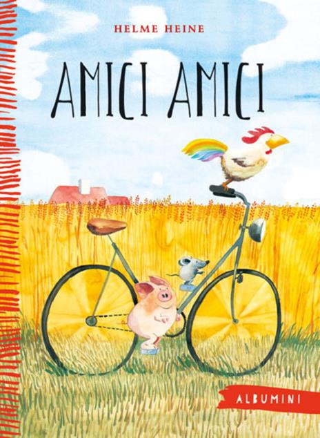 Amici amici. Ediz. a colori - Helme Heine - copertina