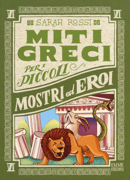 Mostri ed eroi. Miti greci per i piccoli. Vol. 6 - Sarah Rossi - copertina