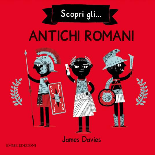 Scopri gli... antichi romani - James Davies - copertina