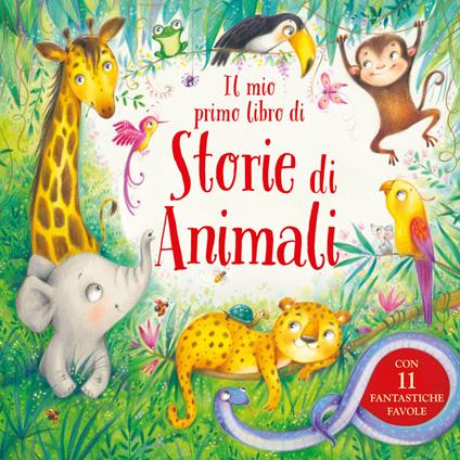 Il mio primo libro di storie di animali. Ediz. a colori - copertina
