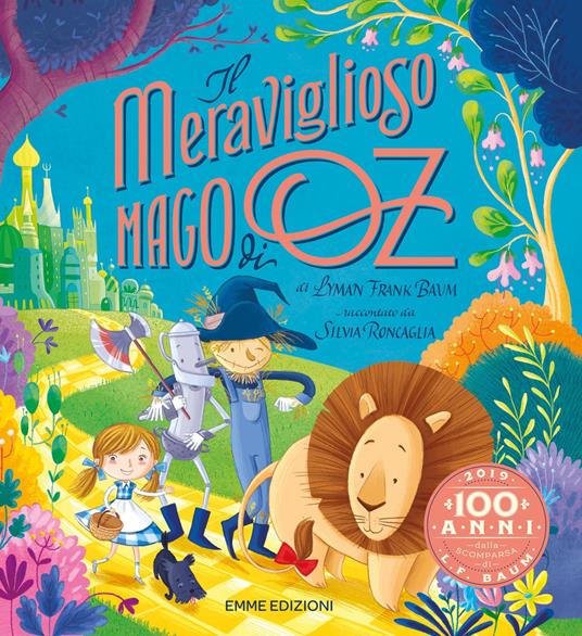 Il meraviglioso mago di Oz di L. Frank Baum. Ediz. a colori - Silvia Roncaglia - copertina