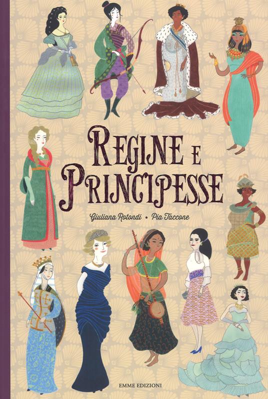 Regine e principesse. Ediz. a colori - Giuliana Rotondi - copertina