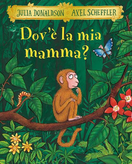 Dov'è la mia mamma? Ediz. a colori - Julia Donaldson - copertina