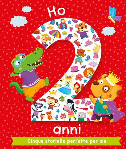 Ho 2 anni. Cinque storielle perfette per me. Ediz. illustrata - Melanie Joyce - copertina