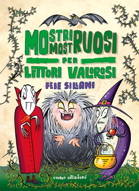 Mostri mostruosi per lettori valorosi. Piccoli libri mostruosi. Ediz. a colori - Febe Sillani - copertina