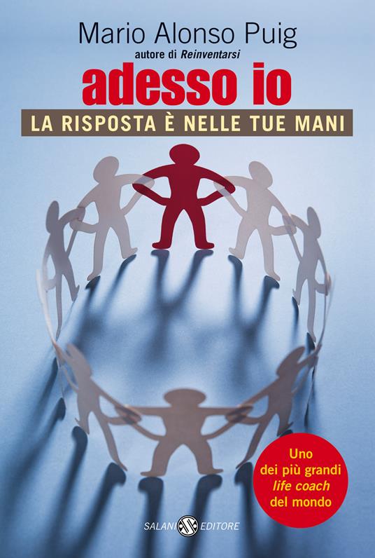 Adesso io. La risposta è nelle tue mani - Mario Alonso Puig - copertina