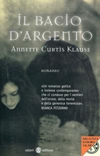 Il bacio d'argento - Annette Curtis Klause - copertina