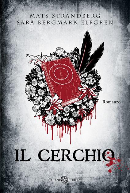 Il cerchio - Sara Bergmark Elfgren,Mats Strandberg,Alessandro Storti - ebook