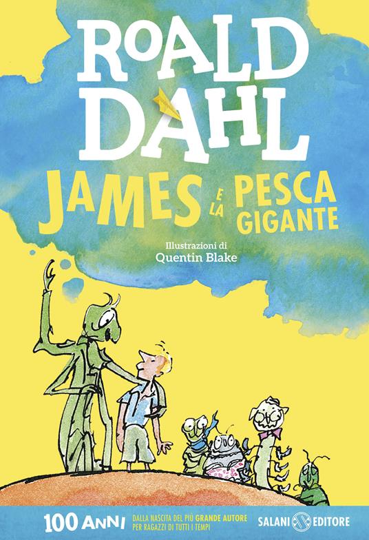 James e la pesca gigante - Roald Dahl,Quentin Blake,Mariarosa Giardina Zannini - ebook