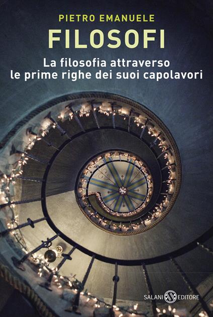 Filosofi. La filosofia attraverso le prime righe dei suoi capolavori - Pietro Emanuele - copertina