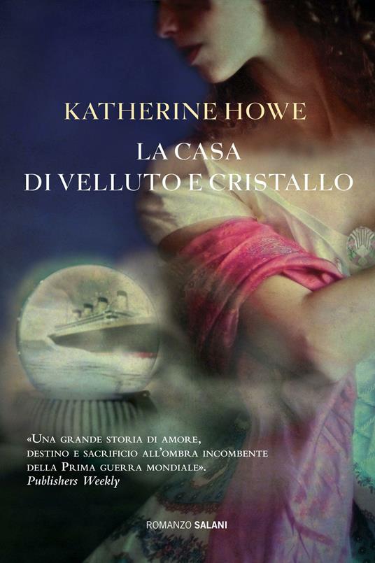 La casa di velluto e cristallo - Katherine Howe,Maria Concetta Scotto di Santillo - ebook