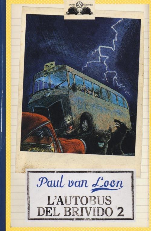 L'autobus del brivido. Vol. 2 - Paul Van Loon - copertina