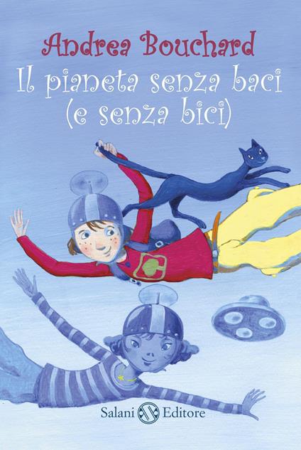 Il pianeta senza baci (e senza bici) - Andrea Bouchard - copertina