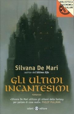 Gli ultimi incantesimi - Silvana De Mari - copertina