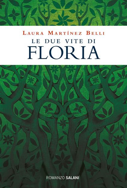 Le due vite di Floria - Laura Martínez Belli,Claudia Marseguerra - ebook