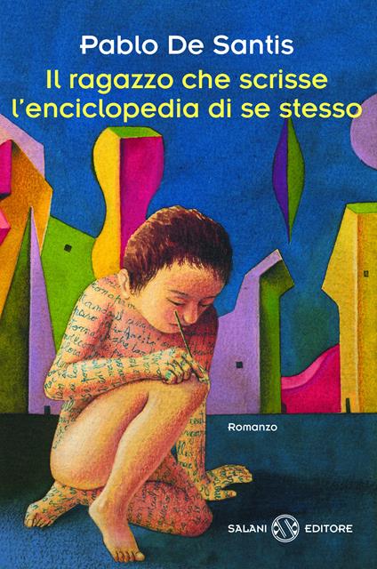 Il ragazzo che scrisse l'enciclopedia di se stesso - Pablo De Santis,Elena Rolla - ebook