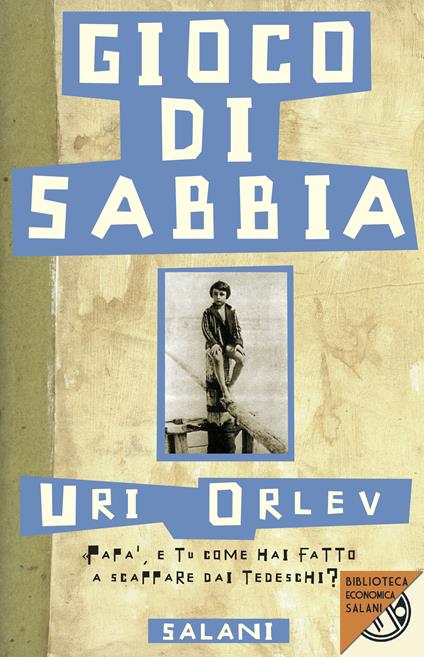 Gioco di sabbia - Uri Orlev,Elena Löwenthal - ebook