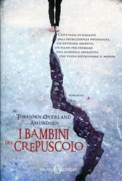 I bambini del crepuscolo - Torbjørn Øverland Amundsen - 4