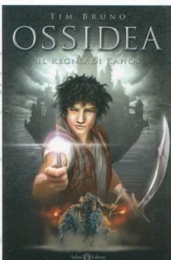 Il regno di Kahòs. Ossidea. Vol. 3 - Tim Bruno - copertina