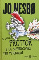 Il dottor Prottor e la superpolvere per petonauti