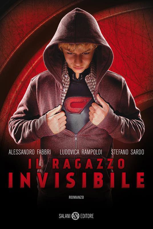 Il ragazzo invisibile - Alessandro Fabbri,Ludovica Rampoldi,Stefano Sardo - copertina