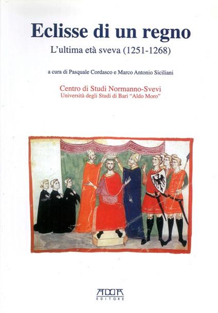 Eclisse di un regno. L'ultima età Sveva (1251-1268) - Pasquale Cordasco - copertina