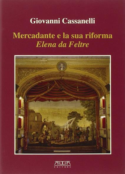 Mercadante e la sua riforma. Elena da Feltre - Giovanni Cassanelli - copertina