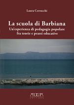 La scuola di Barbiana. Un'esperienza di pedagogia popolare fra teoria e prassi educative