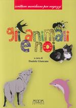 Gli animali e noi. Fiabe e racconti sugli animali